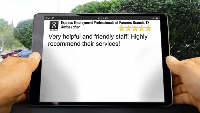 Express Employment Professionals of Farmers Branch, TX |Excellent 5 Star Review by Alaina L.