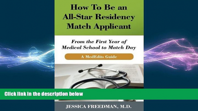 READ book How To Be an All-Star Residency Match Applicant: From the First Year of  Medical School