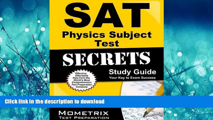 FAVORITE BOOK  SAT Physics Subject Test Secrets Study Guide: SAT Subject Exam Review for the SAT