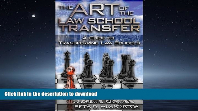 Hardcover The Art of the Law School Transfer: A Guide to Transferring Law Schools #A# Full Book