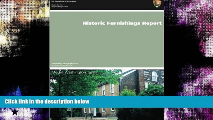 Best Price Historic Furnishings Report Mount Washington Tavern: Fort Necessity National