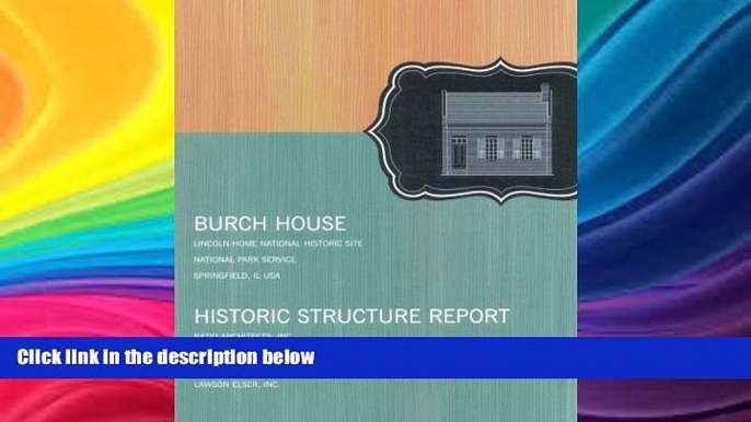 Price Burch House: Historic Structure Report U.S. Department of the Interior National Park Service