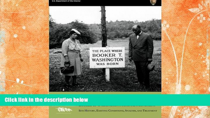 Price Cultural Landscape Report for Booker T. Washington National Monument: Site History, Existing