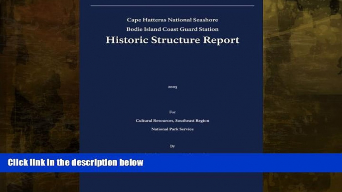 Best Price Historic Structure Report: Bodie Island Coast Guard Station: Cape Hatteras National