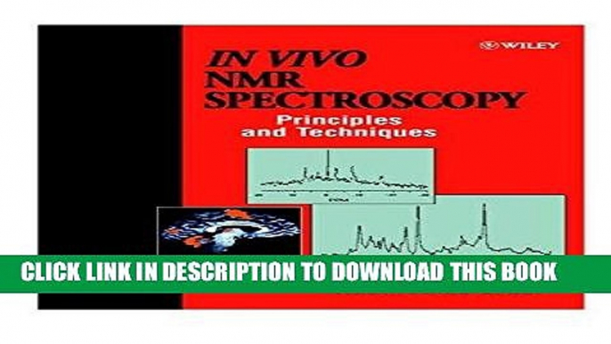 [READ] Kindle In Vivo NMR Spectroscopy: Principles and Techniques Free Download