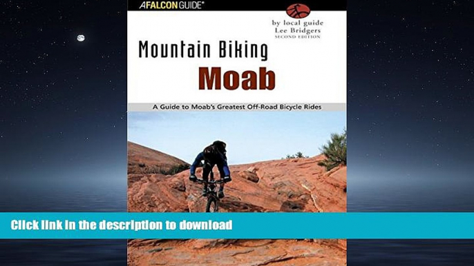 FAVORIT BOOK Mountain Biking Moab: A Guide To Moab s Greatest Off-Road Bicycle Rides (Regional