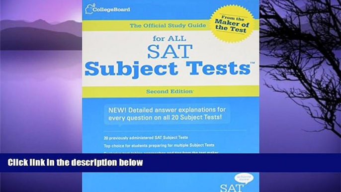 Pre Order The Official Study Guide for ALL SAT Subject Tests, 2nd Edition The College Board