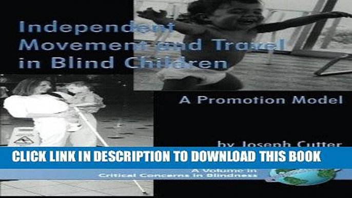 [FREE] PDF Independent Movement and Travel in Blind Children: A Promotion Model (PB) (Critical