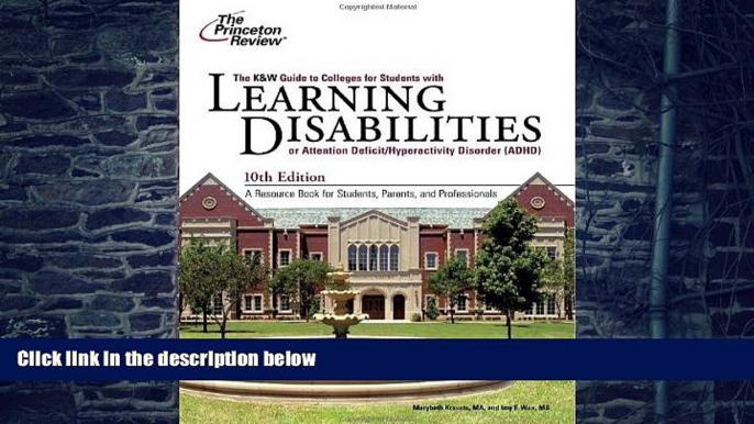 Pre Order K W Guide to Colleges for Students with Learning Disabilities, 10th Edition (College