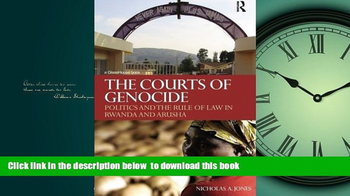 Pre Order The Courts of Genocide: Politics and the Rule of Law in Rwanda and Arusha Nicholas Jones