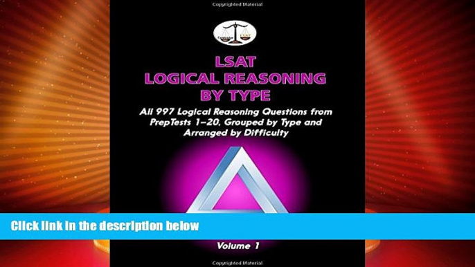 Price LSAT Logical Reasoning by Type, Volume 1: All 997 Logical Reasoning Questions from PrepTests