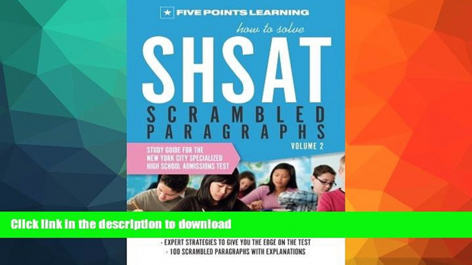 FAVORITE BOOK  How to Solve SHSAT Scrambled Paragraphs (Volume 2): Study Guide for the New York