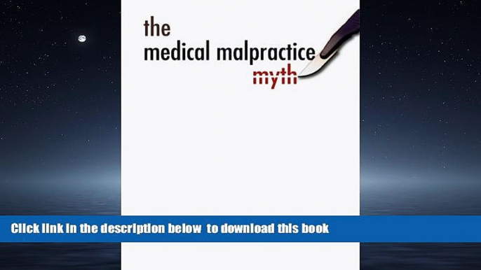 Best Price Tom Baker The Medical Malpractice Myth Epub Download Epub