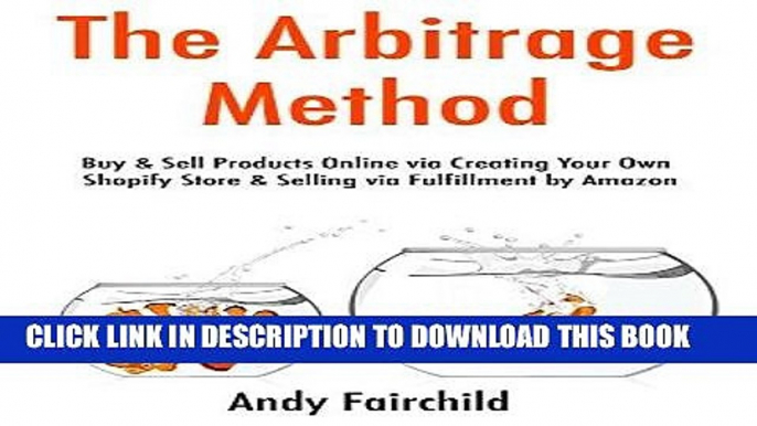 [PDF] The Arbitrage Method: Buy   Sell Products Online via Creating Your Own Shopify Store