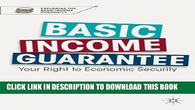 [READ] Mobi Basic Income Guarantee: Your Right to Economic Security (Exploring the Basic Income