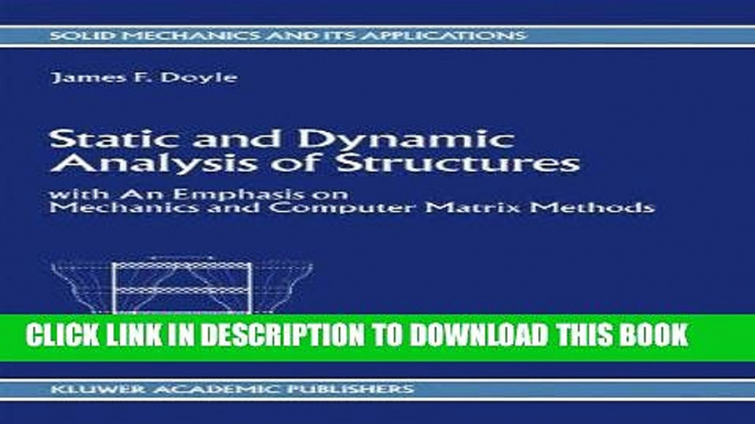 MOBI DOWNLOAD Static and Dynamic Analysis of Structures: with An Emphasis on Mechanics and