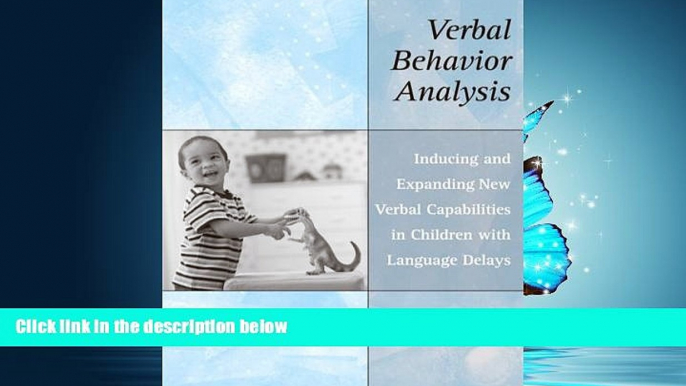 READ PDF [DOWNLOAD] Verbal Behavior Analysis: Inducing and Expanding New Verbal Capabilities in