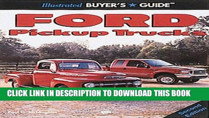 MOBI Illustrated Buyer s Guide Ford Pickup Trucks (Motorbooks International Illustrated Buyer s