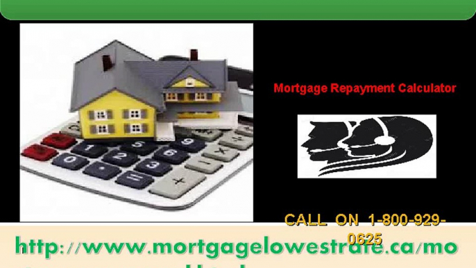 Mortgage Repayment Calculator 1-800-929-0625 -One Destination