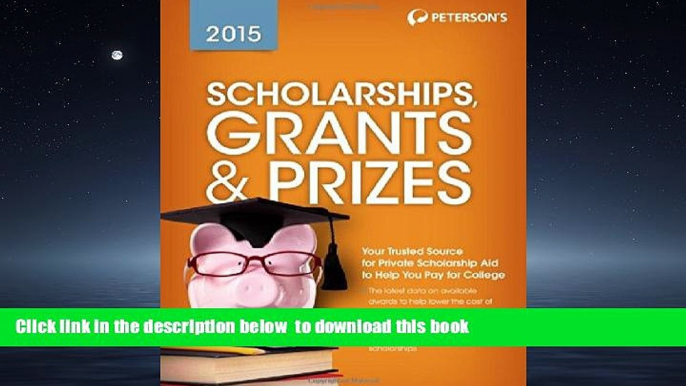 Pre Order Scholarships, Grants   Prizes 2015 (Peterson s Scholarships, Grants   Prizes) Peterson s