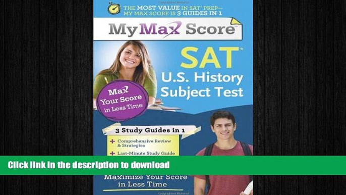 READ THE NEW BOOK My Max Score SAT U.S. History Subject Test: Maximize Your Score in Less Time