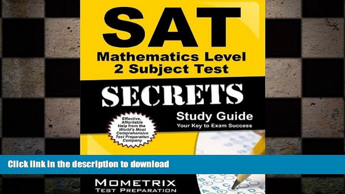 READ THE NEW BOOK SAT Mathematics Level 2 Subject Test Secrets Study Guide: SAT Subject Exam