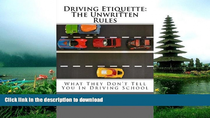 FAVORIT BOOK Driving Etiquette: The Unwritten Rules: What They Don t Tell You In Driving School