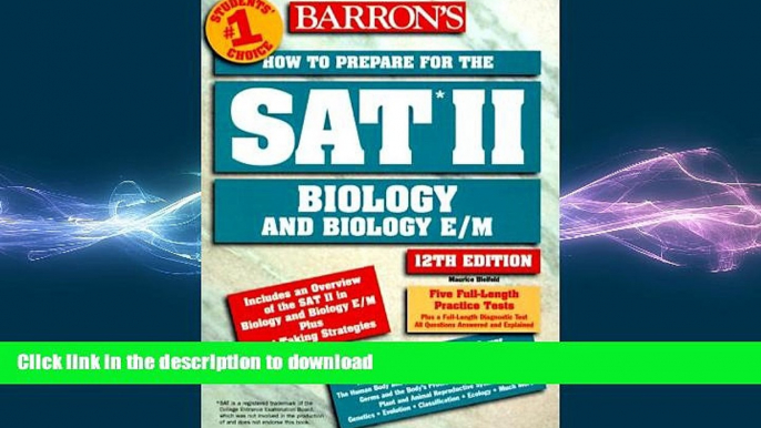 READ THE NEW BOOK How to Prepare for the SAT II: Biology and Biology E/M (Barron s SAT Subject