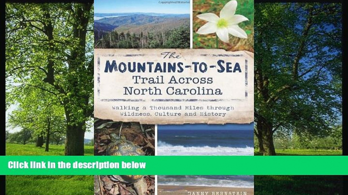 FAVORIT BOOK The Mountains-to-Sea Trail Across North Carolina: Walking a Thousand Miles through