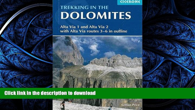 READ THE NEW BOOK Trekking in the Dolomites: Alta Via 1 And Alta Via 2 With Alta Via Routes 3-6 In