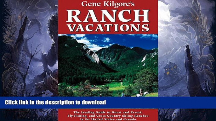 READ  Gene Kilgore s Ranch Vacations: The Leading Guide to Guest and Resort, Fly-Fishing and