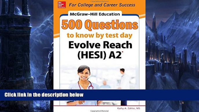 Pre Order McGraw-Hill Education 500 Evolve Reach (HESI) A2 Questions to Know by Test Day Kathy A.