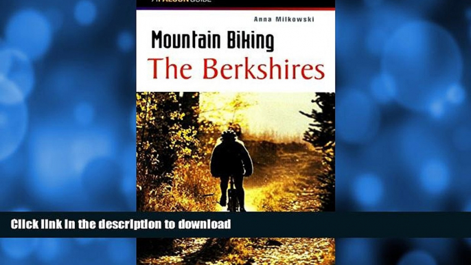 GET PDF  Mountain Biking the Berkshires (Regional Mountain Biking Series)  PDF ONLINE