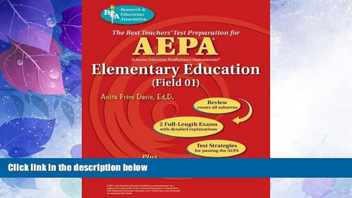 Best Price AEPA Elementary Education  (Field 01) (REA) -Arizona Educator Proficiency Assessments