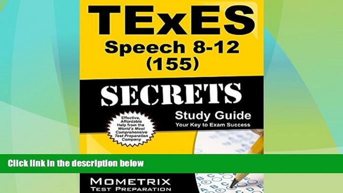 Price TExES Speech 8-12 (155) Secrets Study Guide: TExES Test Review for the Texas Examinations of