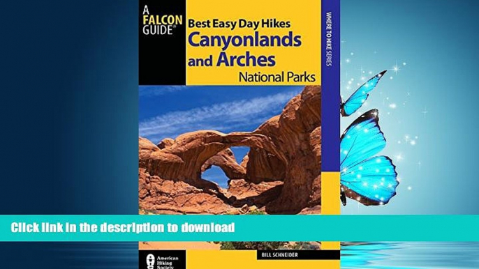 READ BOOK  Best Easy Day Hikes Canyonlands and Arches National Parks (Best Easy Day Hikes Series)