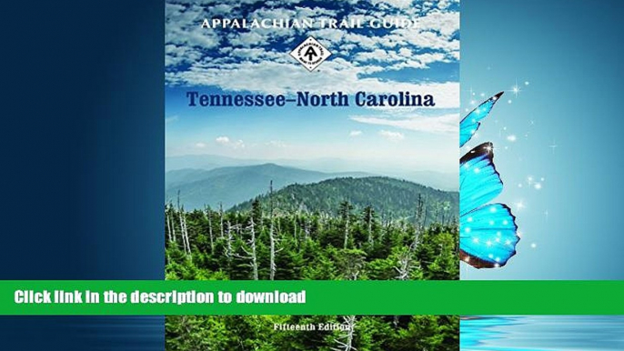 FAVORITE BOOK  Appalachian Trail Guide to Tennessee-North Carolina FULL ONLINE