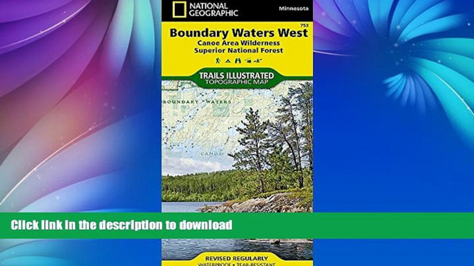 READ  Boundary Waters West [Canoe Area Wilderness, Superior National Forest] (National Geographic