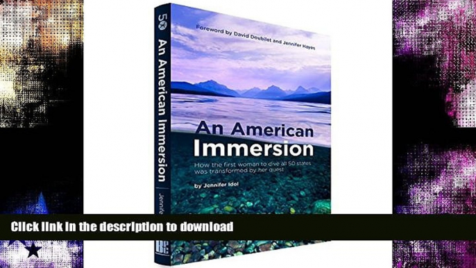 READ  An American Immersion: How the first woman to dive all 50 states was transformed by her