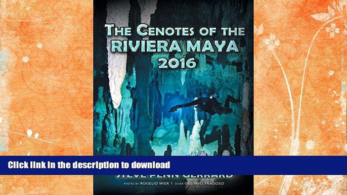 FAVORITE BOOK  The Cenotes of the Riviera Maya 2016 FULL ONLINE