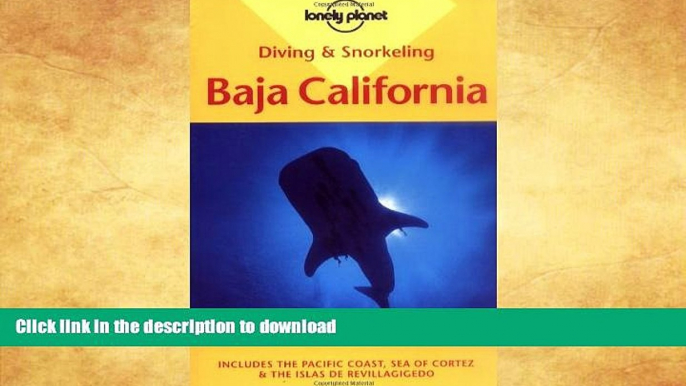 FAVORITE BOOK  Diving   Snorkeling Baja California:  Includes the Pacific Coast, Sea of Cortez