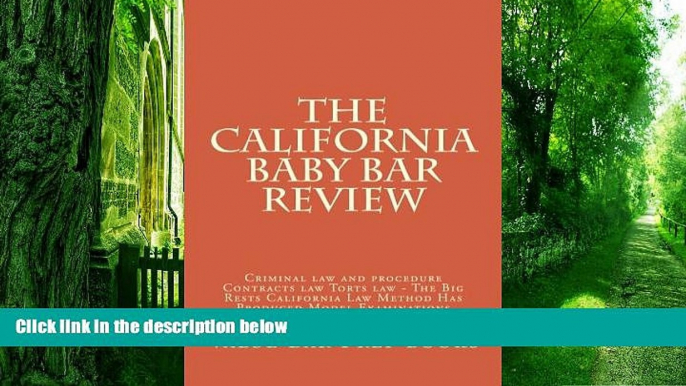 Best Price The California Baby Bar Review: Criminal law and procedure Contracts law Torts law -