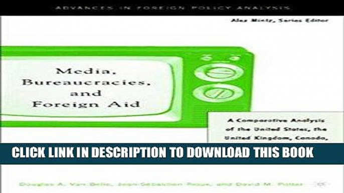 [READ] Mobi Media, Bureaucracies, and Foreign Aid: A Comparative Analysis of the United States,