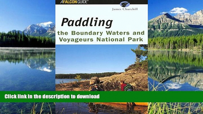 FAVORITE BOOK  Paddling the Boundary Waters and Voyageurs National Park (Regional Paddling