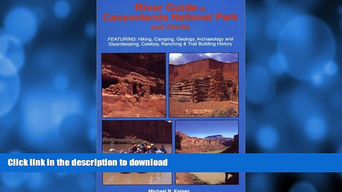 FAVORITE BOOK  River Guide to Canyonlands National Park and Vicinity : Hiking, Camping, Geology,