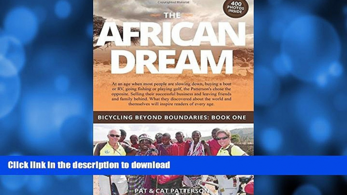 FAVORITE BOOK  The African Dream (Bicycling Beyond Boundaries) (Volume 1) FULL ONLINE