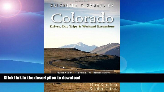 READ BOOK  Backroads   Byways of Colorado: Drives, Day Trips   Weekend Excursions (Second