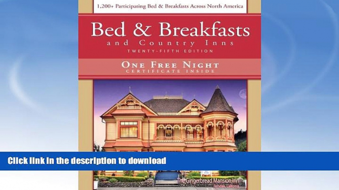 READ BOOK  Bed   Breakfast and Country Inns, 25th Edition (Bed and Breakfasts and Country Inns)