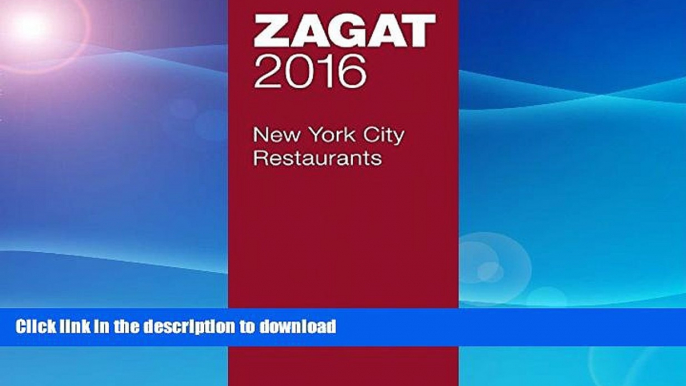 GET PDF  2016 New York City Restaurants (Zagat Survey: New York City Restaurants)  BOOK ONLINE
