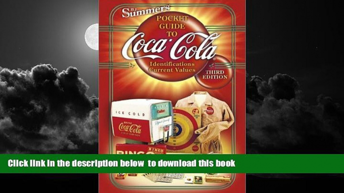 Buy B. J. Summers B J Summers  Pocket Guide to Coca-Cola: Identifications, Current Values, Circa